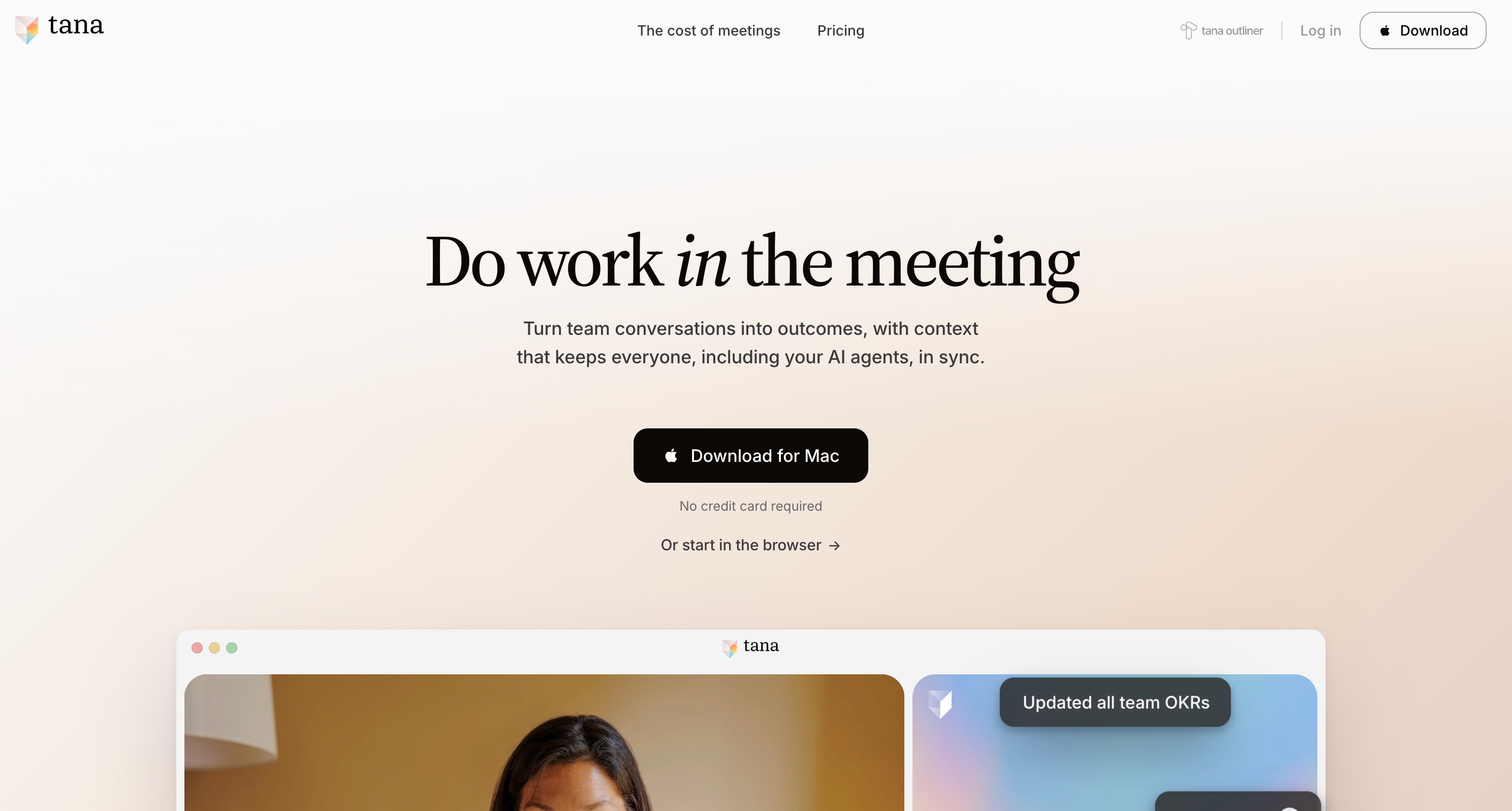 The Tana homepage: do work in the meeting, turning team conversations into outcomes with context that keeps AI agents in sync